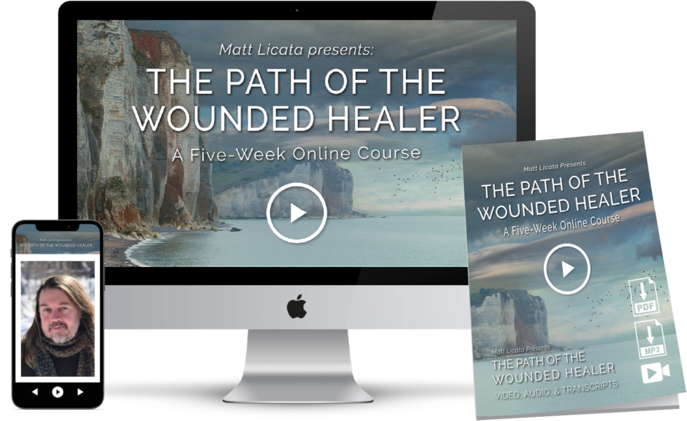 The Path of the Wounded Healer Matt Licata, PhD